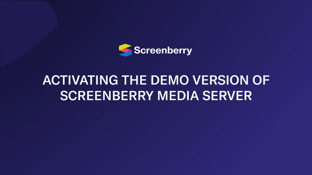 A poster of a Screenberry tutorial saying "ACTIVATING THE DEMO VERSION OF SCREENBERRY MEDIA SERVER"